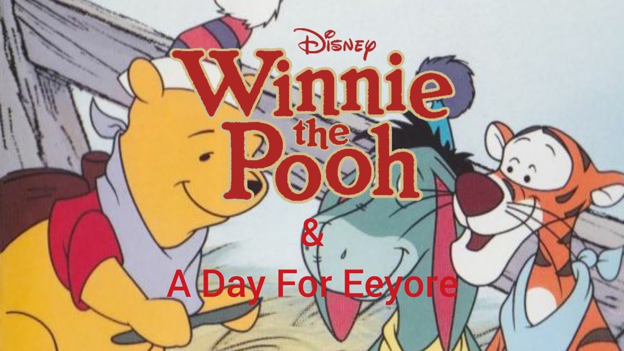 Winnie the Pooh and a Day for Eeyore